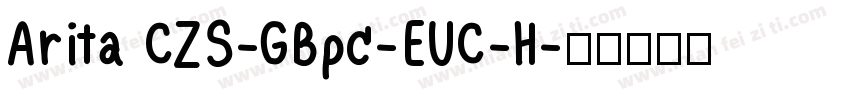 Arita CZS-GBpc-EUC-H字体转换